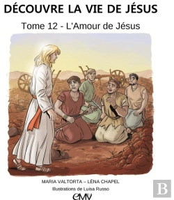 Bertrand.pt - Découvre La Vie De Jésus Tome 12 : L'Amour De Jésus