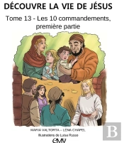 Découvre La Vie De Jésus Tome 13 : Les 10 Commandements Tome 1