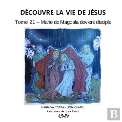 Bertrand.pt - Découvre La Vie De Jésus Tome 21 : Marie De Magdala Devient Disciple