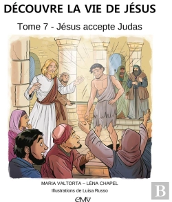 Bertrand.pt - Découvre La Vie De Jésus Tome 7 : Jésus Accepte Judas