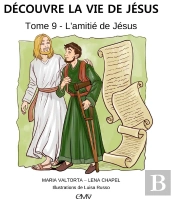 Découvre La Vie De Jésus Tome 9 : L'Amitié De Jésus