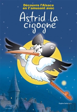 Bertrand.pt - Decouvre L'Alsace En T'Amusant Avec Astrid La Cigogne