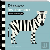 Decouvre Les Animaux Du Bout Des Doigts - Touche Les Images En Relief