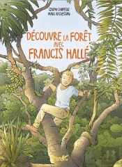 Découvre Les Forêts Avec Francis Halle