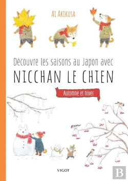 Bertrand.pt - Decouvre Les Saisons Au Japon Avec Nicchan Le Chien : Automne Et Hiver