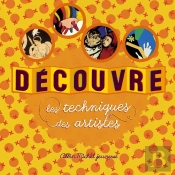 Découvre Les Techniques Des Artistes (Édition 2016)