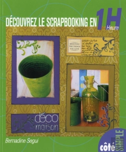 Bertrand.pt - Découvrez Le Scrapbooking En 1 Heure