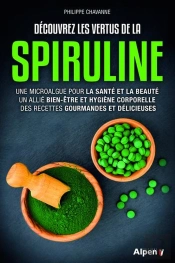 Découvrez Les Vertus De La Spiruline