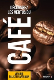 Découvrez Les Vertus Du Café