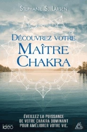 Decouvrez Votre Maitre Chakra