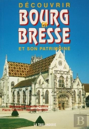 Découvrir Bourg-En-Bresse Et Son Patrimoine