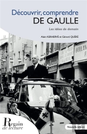 Decouvrir Comprendre De Gaulle - Les Idees De Demain