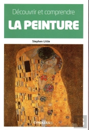Decouvrir Et Comprendre La Peinture