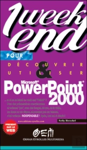 Découvrir Et Utiliser Powerpoint 2000 En Un Week-End
