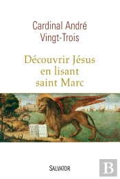 Découvrir Jésus En Lisant Saint Marc