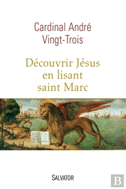 Bertrand.pt - Découvrir Jésus En Lisant Saint Marc