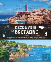 Découvrir La Bretagne : Plongez Au Coeur Des Contrées Bretonnes Et Admirez Leurs Plus Beaux Sites