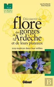 Decouvrir La Flore Des Gorges De L'Ardeche Et De Leurs Plateaux