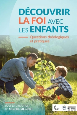 Bertrand.pt - Découvrir La Foi Avec Les Enfants : Questions Théologiques Et Pratiques