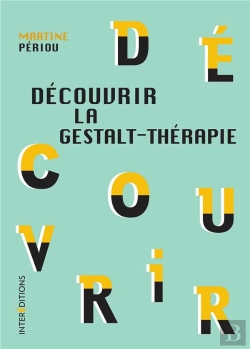 Bertrand.pt - Découvrir La Gestalt-Therapie (2e Édition)