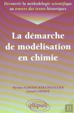 Bertrand.pt - Découvrir La Méthodologie Scientifique Au Travers Des Textes Historiques - La Démarche De Modélisation En Chimie