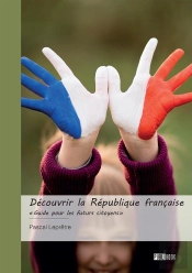 Découvrir La République Française : 'Guide Pour Les Futurs Citoyens'