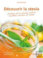 Decouvrir La Stevia