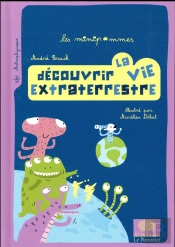 Découvrir La Vie Extraterrestre (Édition 2017)