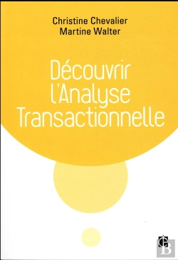 Bertrand.pt - Decouvrir L'Analyse Transactionnelle (At) - 2e Ed.