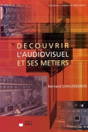 Découvrir L'Audiovisuel Et Ses Métiers