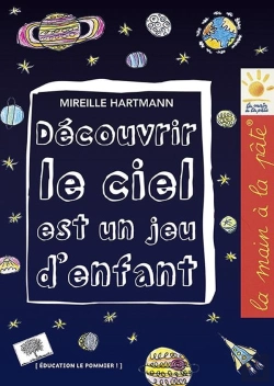 Bertrand.pt - Découvrir Le Ciel Est Un Jeu D'Enfant ; À La Découverte De L'Astronomie