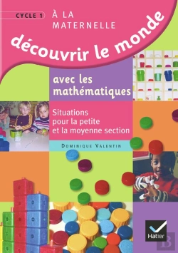 Bertrand.pt - Découvrir Le Monde Avec Les Mathématiques ; Petite Et Moyenne Section ; Ouvrage Pour L'Enseignant