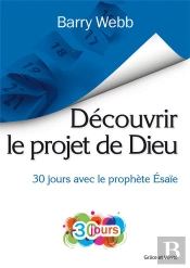 Découvrir Le Projet De Dieu ; 30 Jours Avec Le Prophète Esaïe