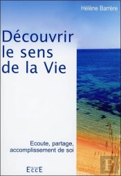 Decouvrir Le Sens De La Vie