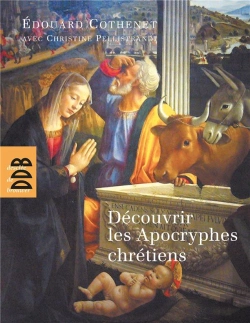 Bertrand.pt - Découvrir Les Apocryphes Chrétiens Et Leurs Légendes