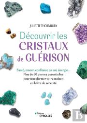 Découvrir Les Cristaux De Guérison