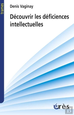 Bertrand.pt - Decouvrir Les Deficiences Intellectuelles