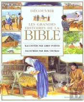 Decouvrir Les Grandes Histoires De La Bible
