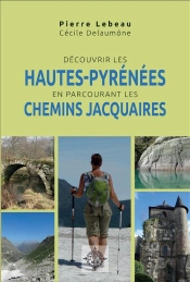 Découvrir Les Hautes Pyrénées En Parcurant Les Chemins Jacquaires