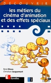 Découvrir Les Métiers Du Cinéma D'Animation Et Des Effets Spéciaux