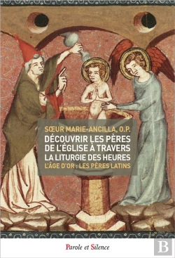 Bertrand.pt - Découvrir Les Pères De L'Eglise À Travers La Liturgie Des Heures Tome 2