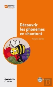 Decouvrir Les Phonemes En Chantant - 31 Chansons
