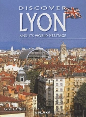 Decouvrir Lyon Et Son Patrimoine Mondial En Anglais