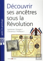 Decouvrir Ses Ancetres Sous La Revolution