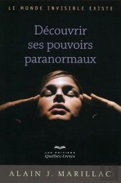 Découvrir Ses Pouvoirs Paranormaux (2e Édition)