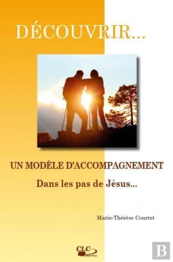 Bertrand.pt - Découvrir... Un Modèle D'Accompagnement ; Dans Les Pas De Jésus