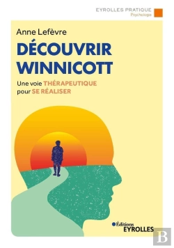 Bertrand.pt - Découvrir Winnicott ; Une Voie Thérapeutique Pour Se Réaliser