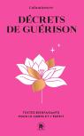 Décrets De Guérison : Textes Bienfaisants Pour Le Corps Et L'Esprit