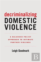 Decriminalizing Domestic Violence