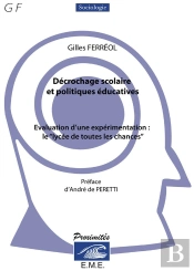 Décrochage Scolaire Et Politiques Éducatives ; Évaluation D'Une Expérience